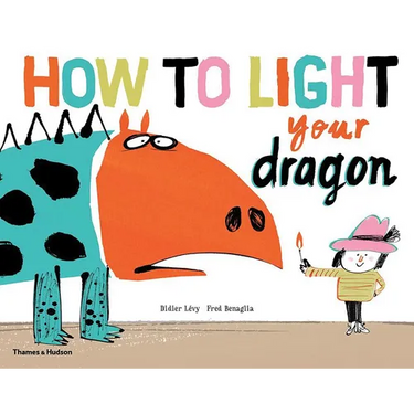 How to Light Your Dragon