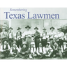 Remembering Texas Lawmen