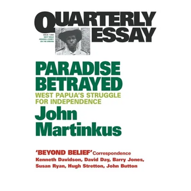 Paradise Betrayed: West Papua's struggle for independence