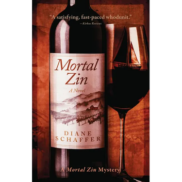 Mortal Zin: A Mystery Novel