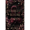 Darkest Before Dawn