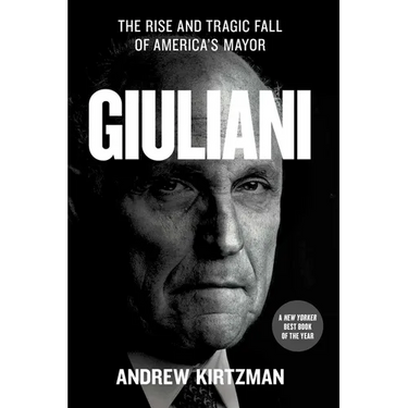 Giuliani: The Rise and Tragic Fall of America's Mayor