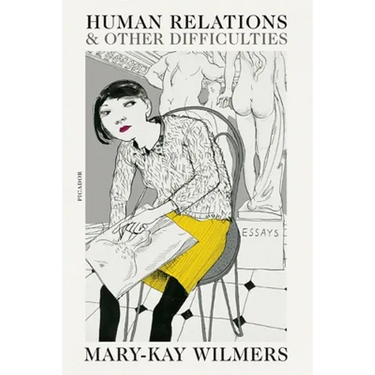 Human Relations and Other Difficulties: Essays