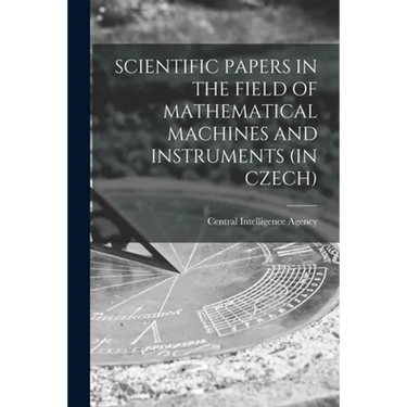 Scientific Papers in the Field of Mathematical Machines and Instruments (in Czech)