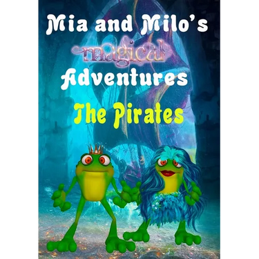 Mia and Milo's Magical Adventures - The Pirates