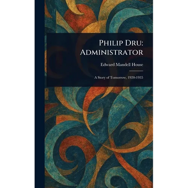 Philip Dru: Administrator