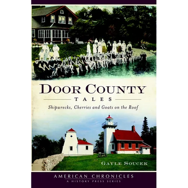 Door County Tales: Shipwrecks, Cherries and Goats on the Roof