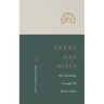 ESV Every Day Bible: 365 Readings Through the Whole Bible: 365 Readings Through the Whole Bible