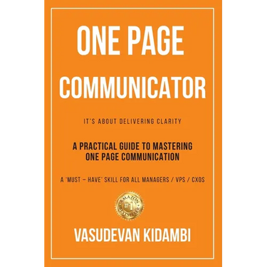 One Page Communicator: A Practical Guide to Mastering One Page Communication