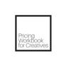 Pricing Workbook for Creatives