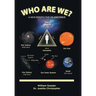 Who Are We?: A New Perspective on Existence