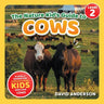 The Nature Kid's Guide to Cows: A Level 2 Reader for Curious Young Kids Who Love Cows!