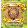 Trumpet the Miracle Wolf Pup: Trumpet Grows Up
