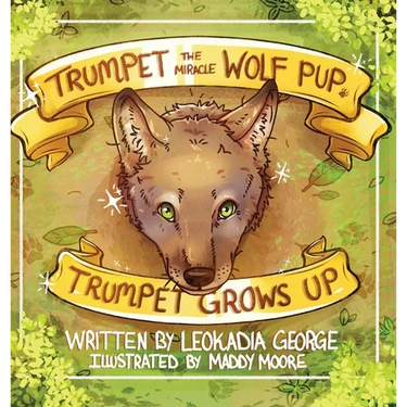 Trumpet the Miracle Wolf Pup: Trumpet Grows Up