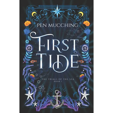 First Tide: A Pirate Fantasy Romance (The Trials Of The Sea Book 1)