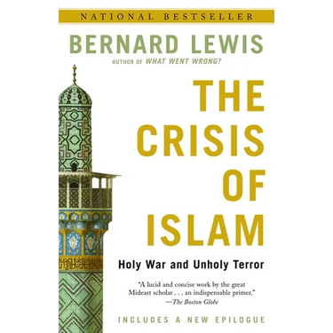 The Crisis of Islam: The Crisis of Islam: Holy War and Unholy Terror