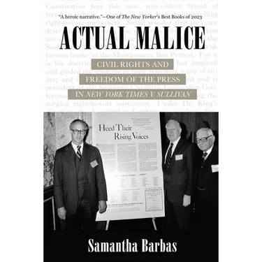 Actual Malice: Civil Rights and Freedom of the Press in New York Times V. Sullivan