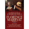 The Collected Supernatural and Weird Fiction of Florence Marryat: Volume 2-One Novel 'The Blood of the Vampire, ' & Seven Short Stories of the Strange