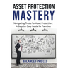 Asset Protection Mastery: Navigating Trust for Asset Protection: A Step-by-Step Guide for Families