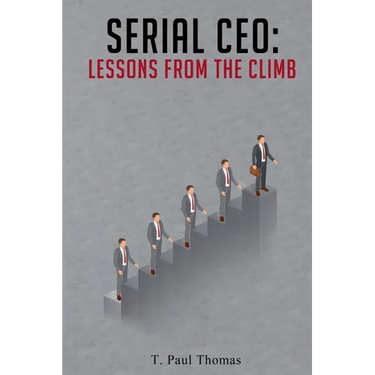 Serial CEO: Lessons From The Climb