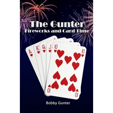 The Gunter Fireworks and Card Time