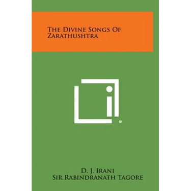 The Divine Songs of Zarathushtra