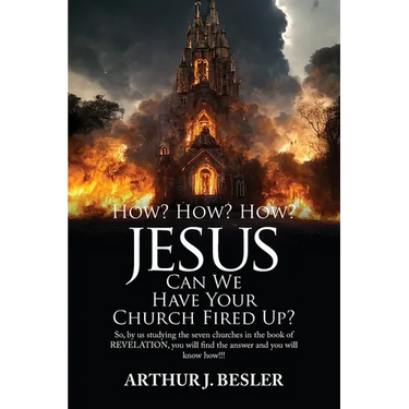 How? How? How?: Jesus Can We Have Your Church Fired Up?