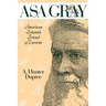 ASA Gray: American Botanist, Friend of Darwin