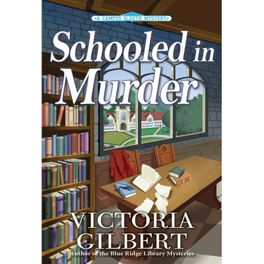Schooled in Murder: A Campus Sleuth Mystery