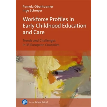 Workforce Profiles in Early Childhood Education and Care: Trends and Challenges in 33 European Countries