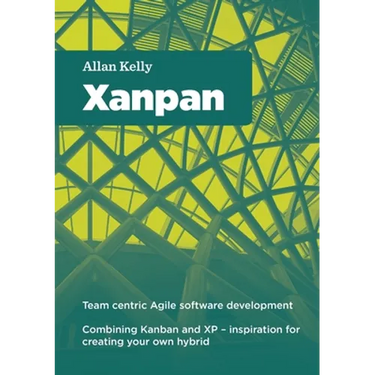 Xanpan: Team Centric Agile Software Development