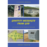 Graffiti Messages from God: Life Lessons on the Camino de Santiago