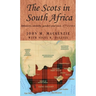 The Scots in South Africa: Ethnicity, Identity, Gender and Race, 1772-1914