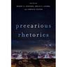 Precarious Rhetorics