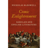 Comic Enlightenment: Rabelais and English Literature