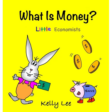 What Is Money? Personal Finance for Kids: Kids Money, Kids Education, Baby, Toddler, Children, Savings, Ages 3-6, Preschool-kindergarten