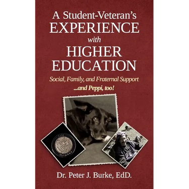 A Student Veteran's Experience with Higher Education: Social, Family, and Fraternal Support...and Peppi, too!