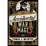 Accidental War Mage: A Steampunk Military Fantasy
