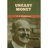 Uneasy Money