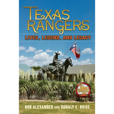 Texas Rangers: Lives, Legend, and Legacy