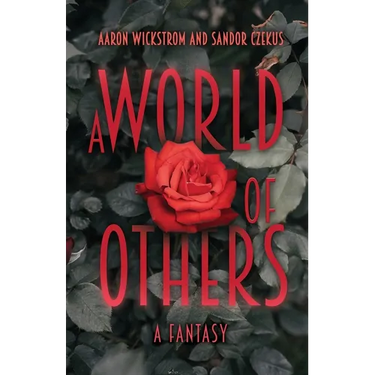A World of Others: A Fantasy