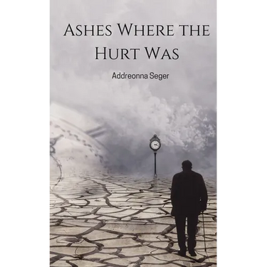 Ashes Where the Hurt Was