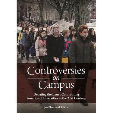 Controversies on Campus: Debating the Issues Confronting American Universities in the 21st Century