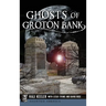 Ghosts of Groton Bank