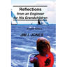 Reflections from an Engineer for His Grandchildren