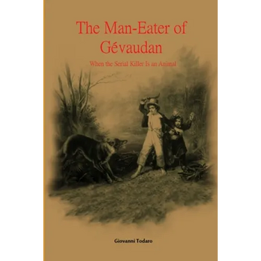 The man-eater of Gévaudan