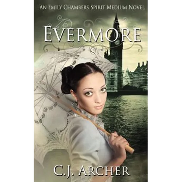 Evermore: An Emily Chambers Spirit Medium Novel