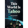 This World Is Taboo