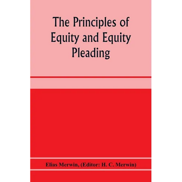 The principles of equity and equity pleading