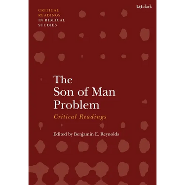 The Son of Man Problem: Critical Readings